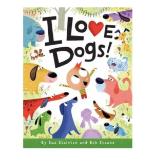 I Love Dogs! - Hardcover